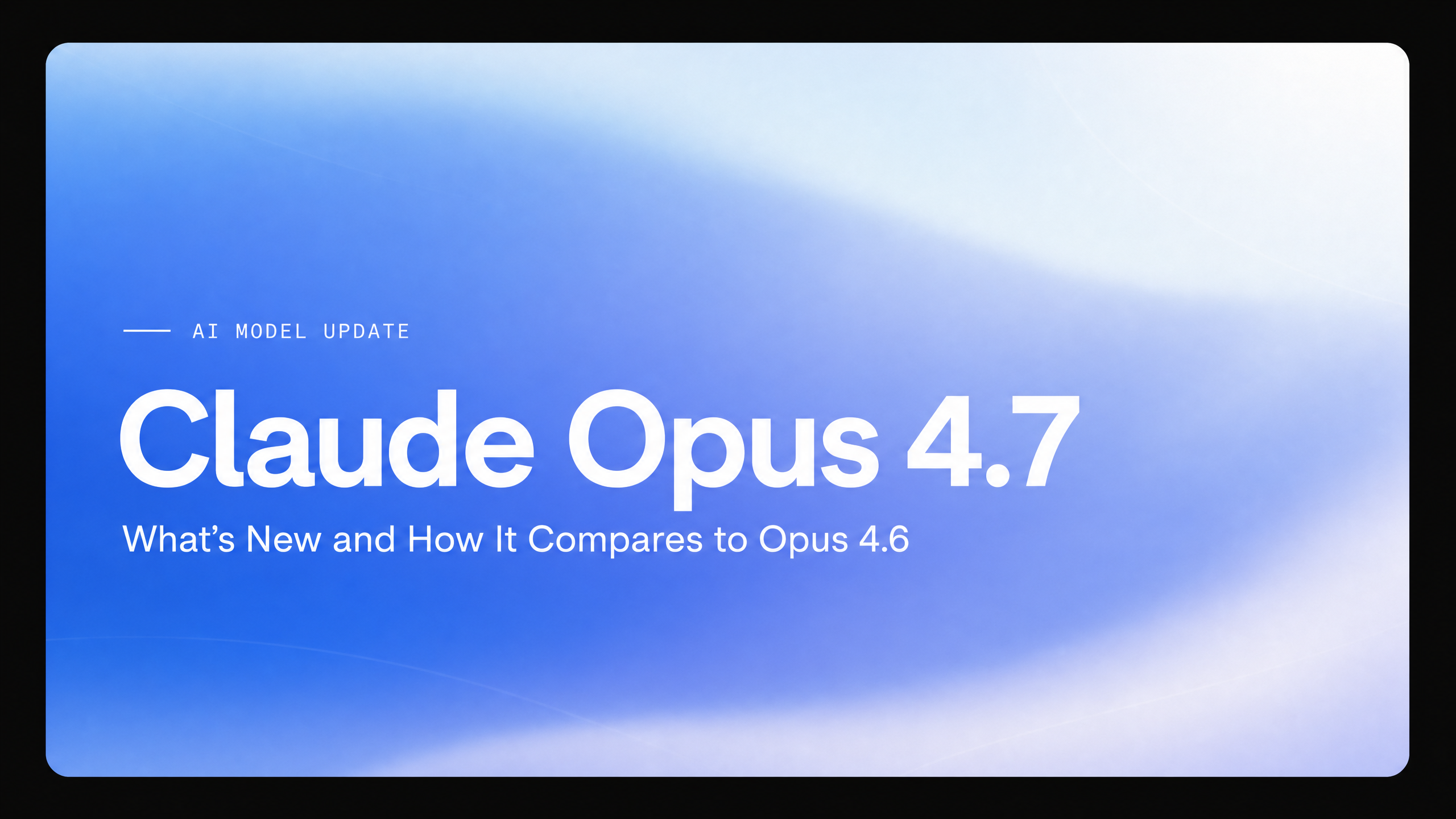 Claude Opus 4.7: O que há de novo e como se compara ao Opus 4.6